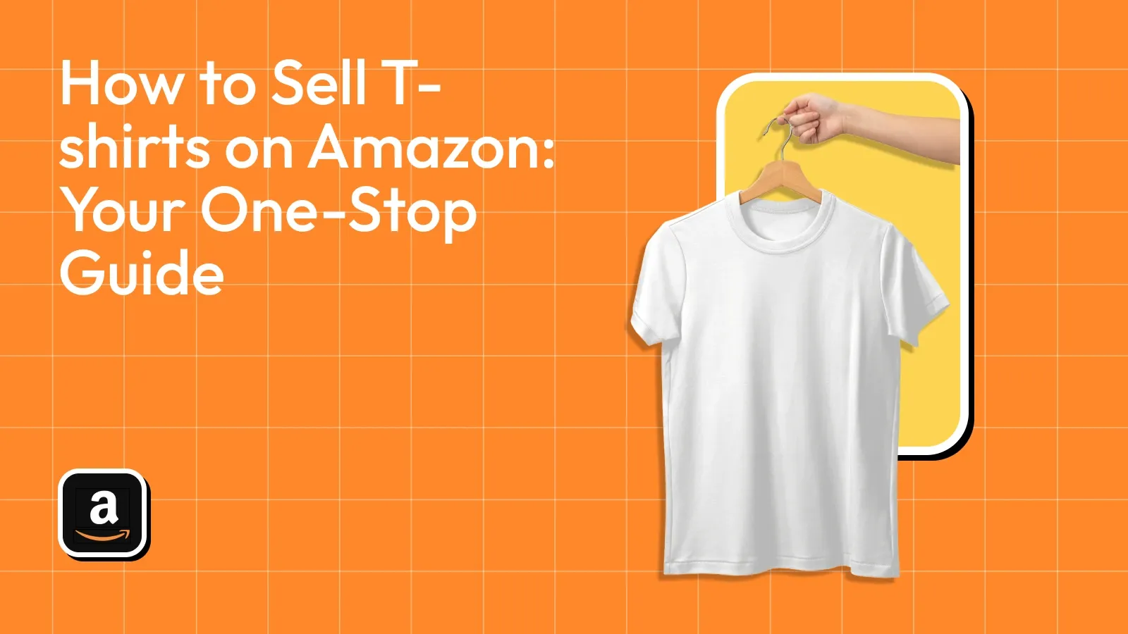 How to Sell T-shirts on Amazon: Your One-Stop Guide