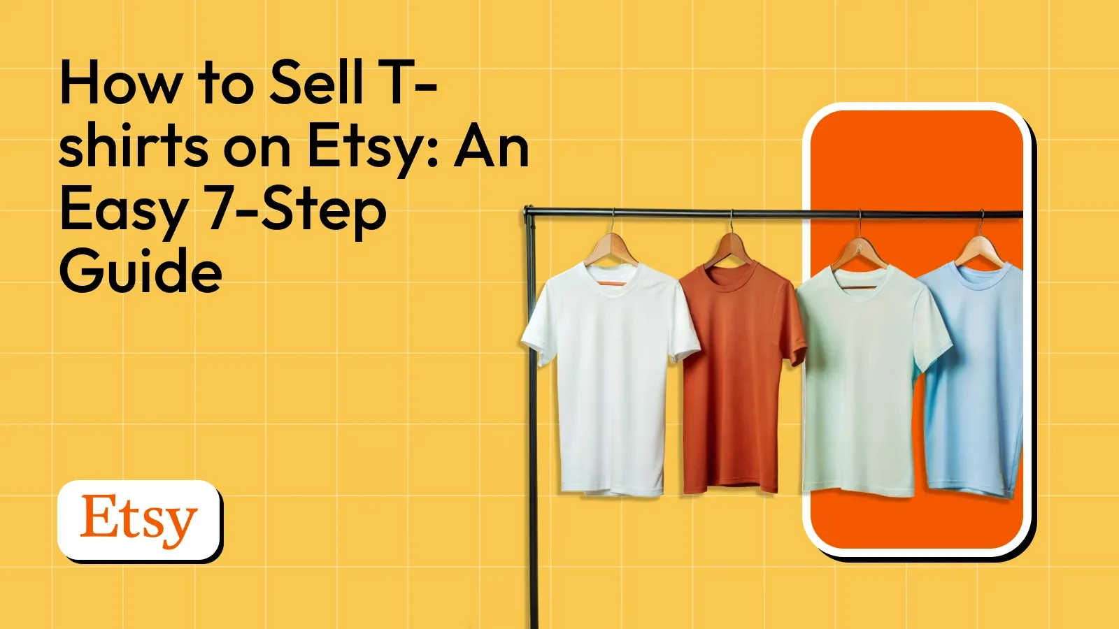 How to Sell T-shirts on Etsy: An Easy 7-Step Guide